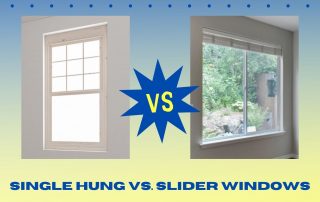 Single Hung vs. Slider Windows